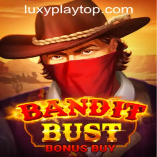 Unveiling BanditBustBonusBuy: The Latest Sensation at LUXYPLAY CASINO