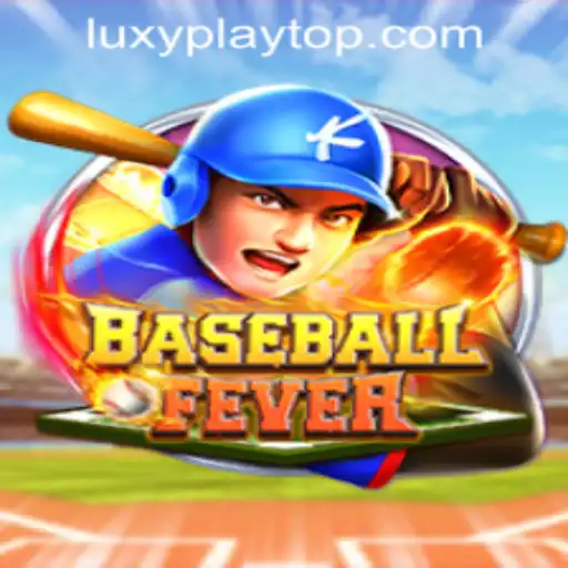 BaseballFever: A Thrilling Experience at LUXYPLAY CASINO