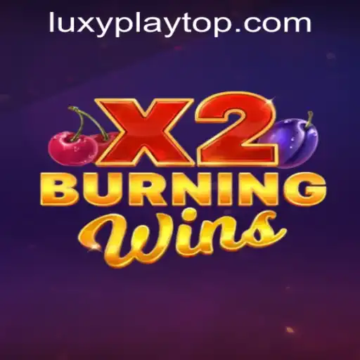 Explore the Thrilling World of BurningWinsX2 at LUXYPLAY CASINO