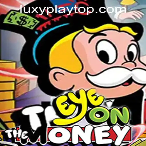 Exploring the Thrills of EyeOnTheMoney at LUXYPLAY CASINO