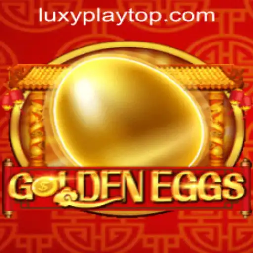 GoldenEggs: Unveiling the Thrills of LUXYPLAY CASINO's Latest Sensation