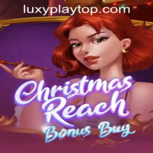 Exploring the Festive Thrills of ChristmasReachBonusBuy at LUXYPLAY CASINO
