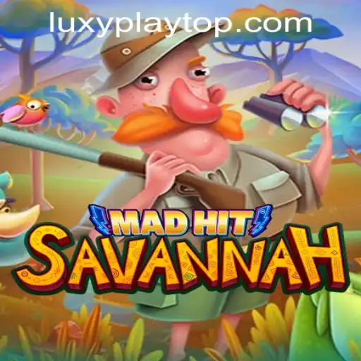 Experience the Thrill of MadHitSavannah at LUXYPLAY CASINO