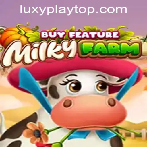Exploring the Unique Features of MilkyFarmBuyFeature Game in LUXYPLAY CASINO
