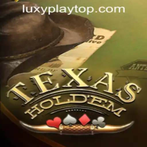 Exploring Texas Hold'em: A Guide to the Game at LuxyPlay Casino